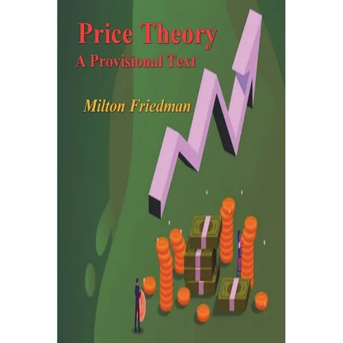 Price Theory: A Provisional Text - Paperback