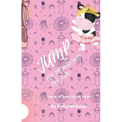 Jump for the Moo-Moo in a Tutu! Book 19 - Paperback