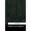 Frederic Lord Leighton - Paperback