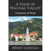 A Tour of Wachau Valley: A Journey of Wine - Paperback