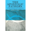 The Apostolic Fathers, A New Translation and Commentary, Volume IV - Paperback