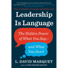 Leadership Is Language: The Hidden Power of What You Say--And What You Don't - Hardcover