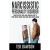 Narcissistic Personality Disorder Narcissistic Men and Women How to Spot Them, Check Them and Avoid Them - Paperback
