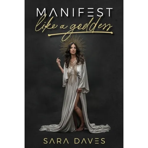 Manifest Like a Goddess - Paperback