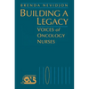 Building a Legacy: Voices of Oncology Nurses - Paperback