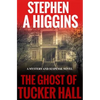 The Ghost Of Tucker Hall: A Mystery And Suspense Novel - Paperback
