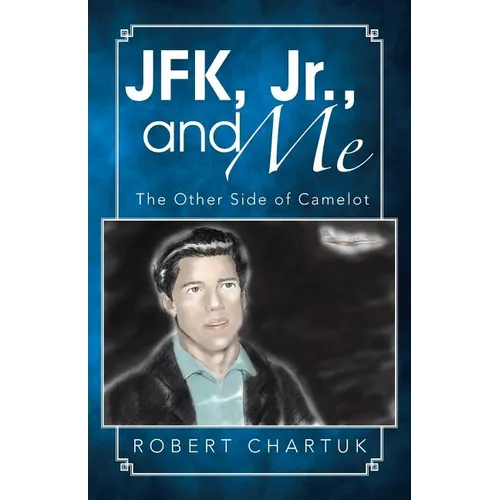 JFK, Jr., and Me: The Other Side of Camelot - Paperback