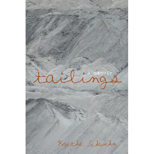 Tailings: A Memoir - Paperback