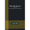 The Life Savers: A story of the United States life-saving service - Paperback