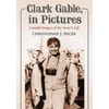 Clark Gable, in Pictures: Candid Images of the Actor's Life - Paperback