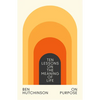 On Purpose: Ten Lessons on the Meaning of Life - Hardcover