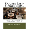 Double Bass/Single Pedal: Bounce Technique for Bass Drum Book 2 - Paperback