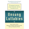 Unsung Lullabies: Understanding and Coping with Infertility - Paperback