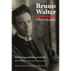 Bruno Walter: A World Elsewhere - Paperback