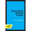 Soldier Groups and Negro Soldiers - Paperback