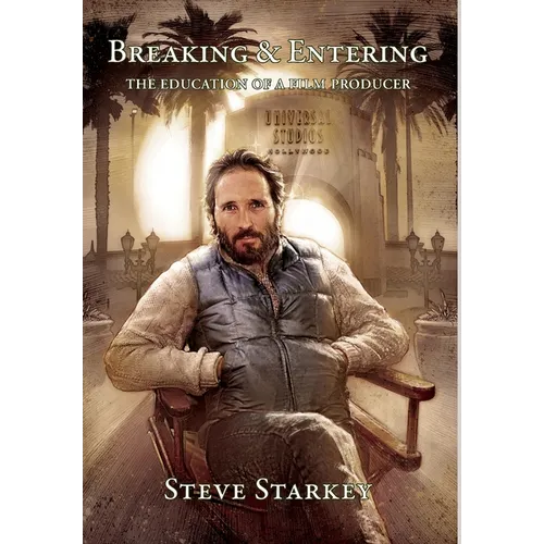 Breaking and Entering - The Education of a Film Producer - Hardcover