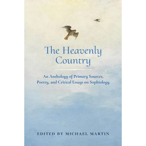 The Heavenly Country: An Anthology of Primary Sources, Poetry, and Critical Essays on Sophiology - Paperback