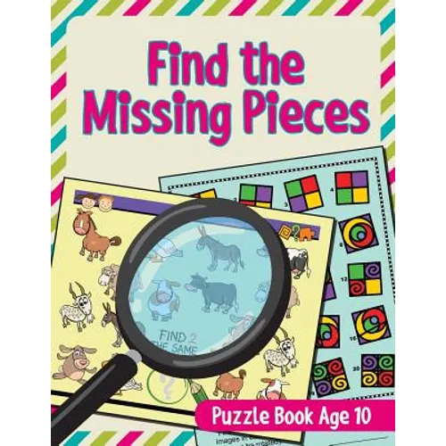 Find the Missing Pieces: Puzzle Book Age 10 - Paperback
