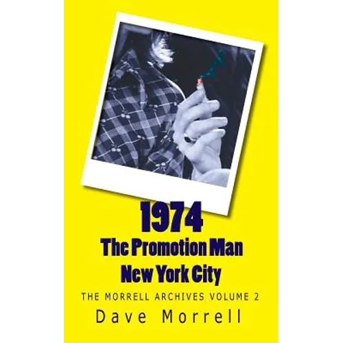 1974 - The Promotion Man - New York City: The Morrell Archives - Paperback