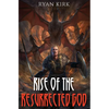 Rise of the Resurrected God - Hardcover