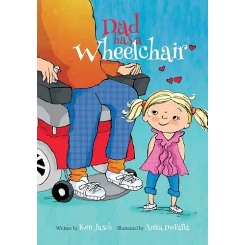 Dad Has a Wheelchair - Paperback