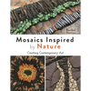 Mosaics Inspired by Nature: Creating Contemporary Art - Paperback