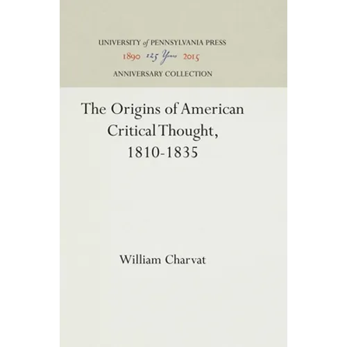 The Origins of American Critical Thought, 1810-1835 - Hardcover
