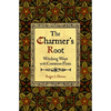 The Charmer's Root: Witching Ways with Common Flora - Paperback
