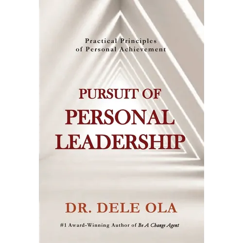 Pursuit of Personal Leadership: Practical Principles of Personal Achievement - Hardcover