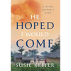 He Hoped I Would Come - Hardcover