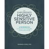 The Empowered Highly Sensitive Person: A Workbook to Harness Your Strengths in Every Part of Life - Paperback