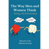 The Way Men and Women Think: Dating and Relationships - Paperback