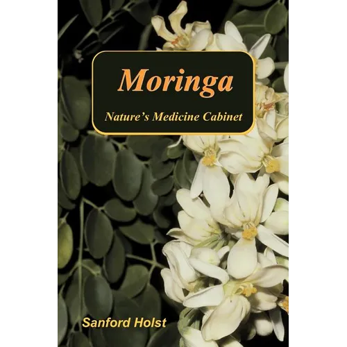 Moringa: Nature's Medicine Cabinet - Paperback