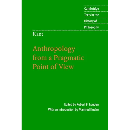 Kant: Anthropology from a Pragmatic Point of View - Paperback