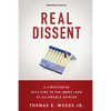 Real Dissent: A Libertarian Sets Fire to the Index Card of Allowable Opinion - Paperback