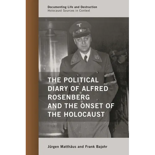 The Political Diary of Alfred Rosenberg and the Onset of the Holocaust - Paperback
