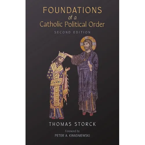Foundations of a Catholic Political Order - Paperback