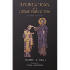 Foundations of a Catholic Political Order - Paperback