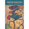 Never Enough - Paperback