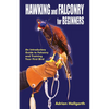 Hawking & Falconry for Beginners: An Introductory Guide to Falconry and Training Your First Bird - Paperback