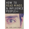 How to Read Minds & Influence People: The Science of Nonverbal Communication & Everyday Persuasion - Paperback