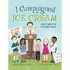 I Campaigned for Ice Cream: A Boy's Quest for Ice Cream Trucks - Hardcover