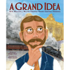 A Grand Idea: How William J. Wilgus Created Grand Central Terminal - Hardcover