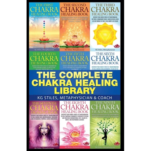 The Complete Chakra Healing Library - Paperback