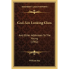 God's Looking Glass: And Other Addresses To The Young (1902) - Paperback