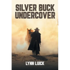 Silver Buck Undercover - Paperback