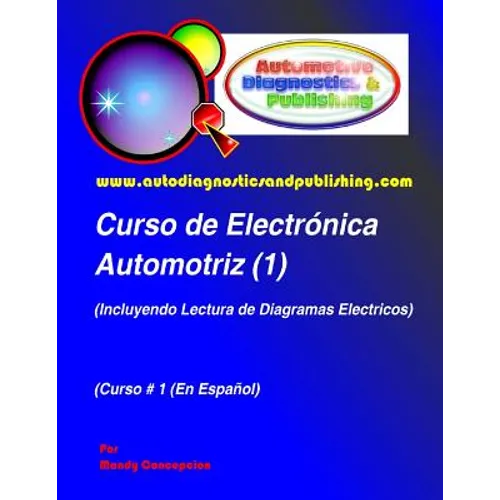 Curso de Electrónica Automotriz 1: (Incluyendo Lectura de Diagramas Eléctricos) - Paperback