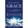 Established By Grace: How to apply the grace of God to our everyday lives. - Paperback