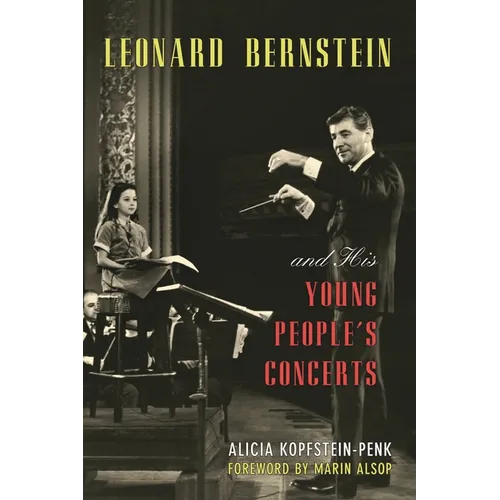 Leonard Bernstein and His Young People's Concerts - Hardcover