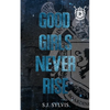Good Girls Never Rise: A Dark Boarding School Romance (Special Edition) - Paperback